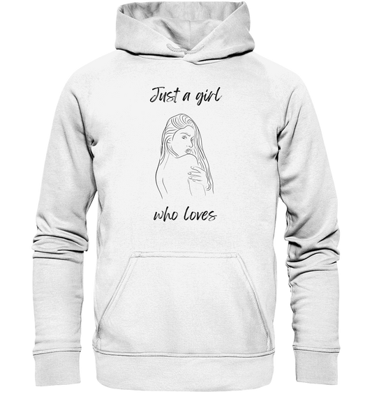 Just a girl who Loves - Basic Unisex Hoodie